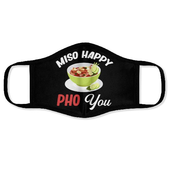Miso Happy Pho You Asian Chinese Cuisine Face Masks