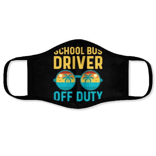 School Bus Driver Off Duty | Vacation Relaxation Face Masks