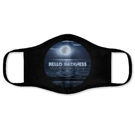 Hello Darkness My Old Friend Face Masks