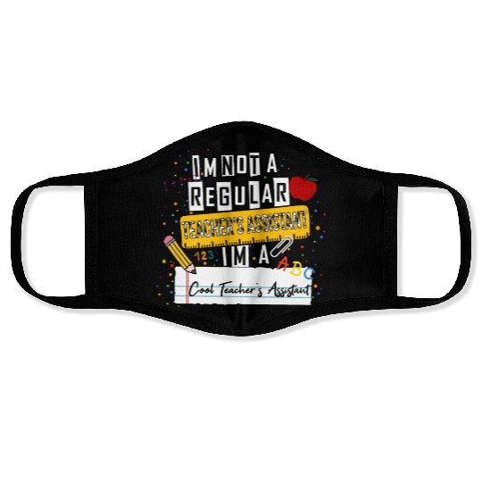 I'm Not a Regular Teacher Assistant Cool Teacher A Face Masks