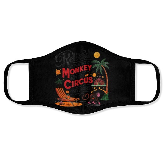 Retired Not My Monkey Not My Circus Distressed Face Masks