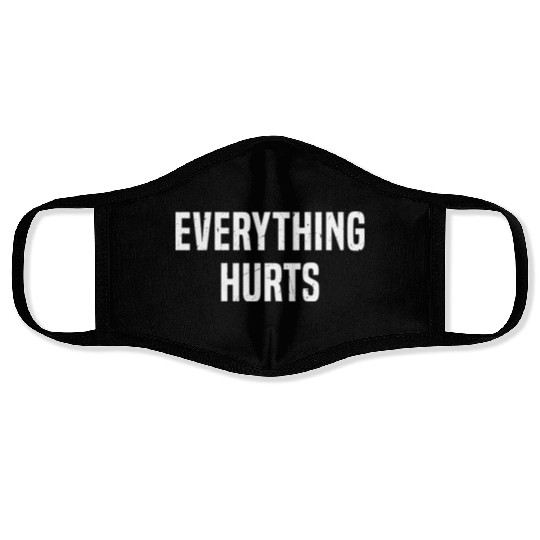 Gym Lover Funny, Everything Hurts Face Masks