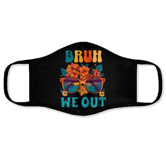 Bruh Out Teachers End School Face Masks