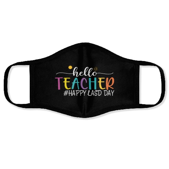 hello teacher Happy day preschool summer student Face Masks
