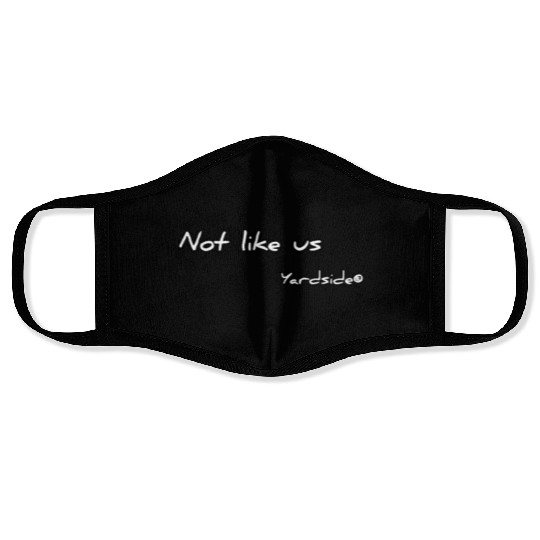 Not like us Yardside Face Masks