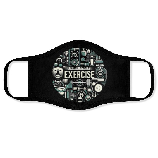 I Watch People Exercise 5 Face Masks