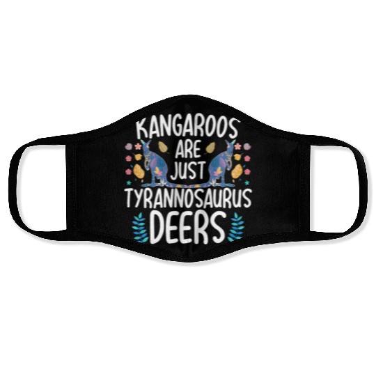 Kangaroos Are Just Tyrannosaurus Deers Funny Kanga Face Masks