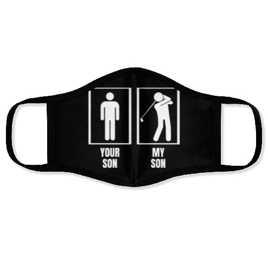 Golfing Your Son My Son Dad Father Mom Mother Golf Face Masks