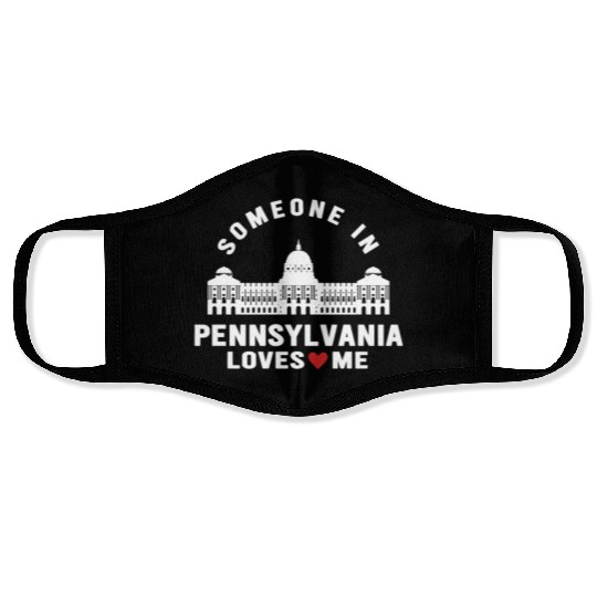 Someone In Pennsylvania Loves Me Face Masks