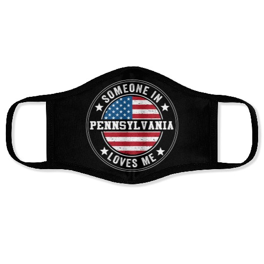 Someone In Pennsylvania Loves Me Face Masks