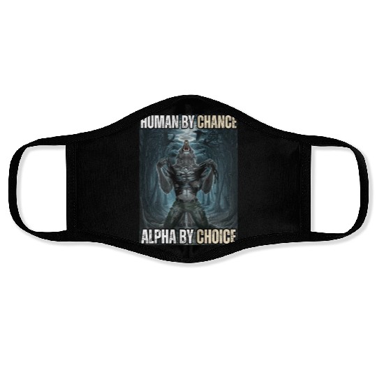 Human By Chance Alpha By Choice Alpha Wolf Meme Face Masks