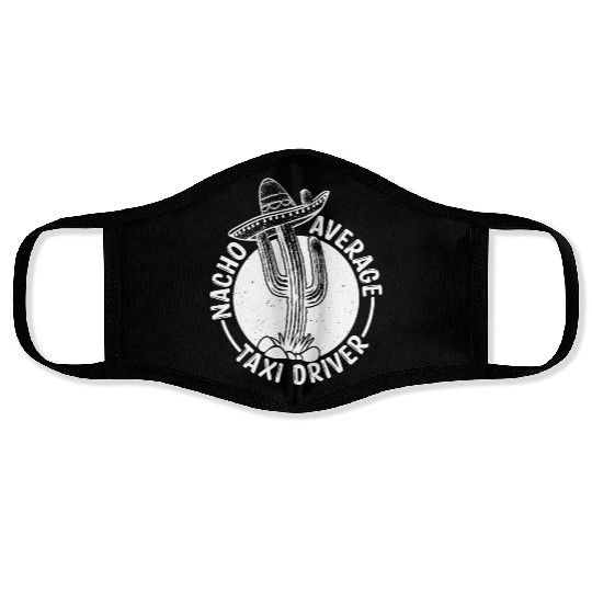 Nacho Average Taxi Driver Face Masks