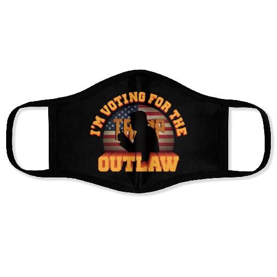I'm Voting For The Outlaw - 2024 Election Face Masks
