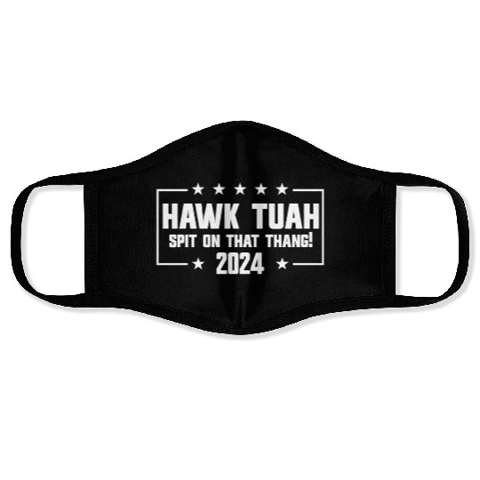 Hawk Tuah Spit On That Thang 2024 Face Masks