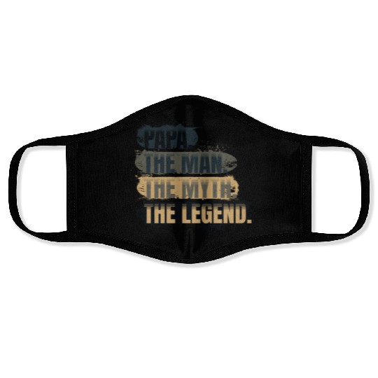 Papa the man the myth the legend gift Face Masks