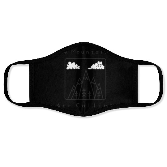 The Mountains Are Calling Face Masks