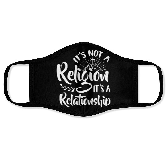 Its Not a Religion its Relationship Christian Text Face Masks