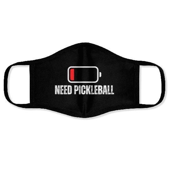 Need Pickleball Low Battery Funny Pickleball Face Masks