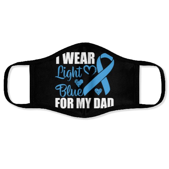 I wear Light Blue for my dad Prostate cancer Face Masks