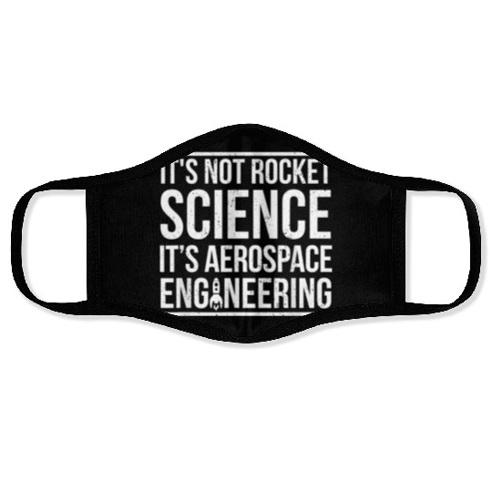 Aerospace Engineer Not Rocket Science - Face Masks