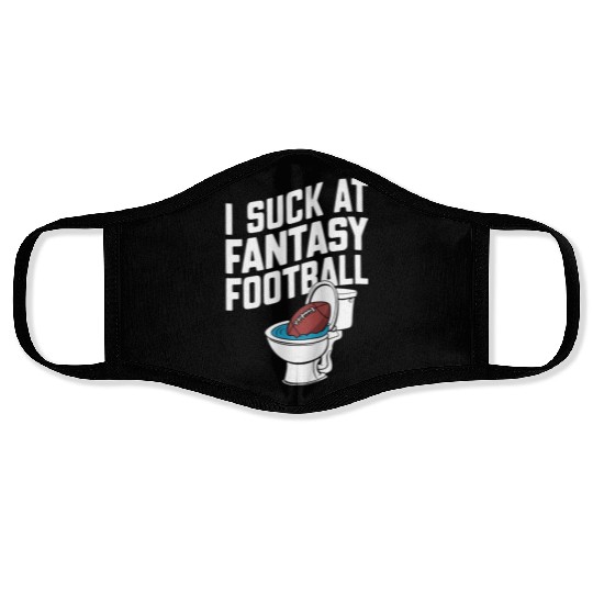 FUNNY I SUCK AT FANTASY FOOTBALL TOILET LAST PLACE Face Masks
