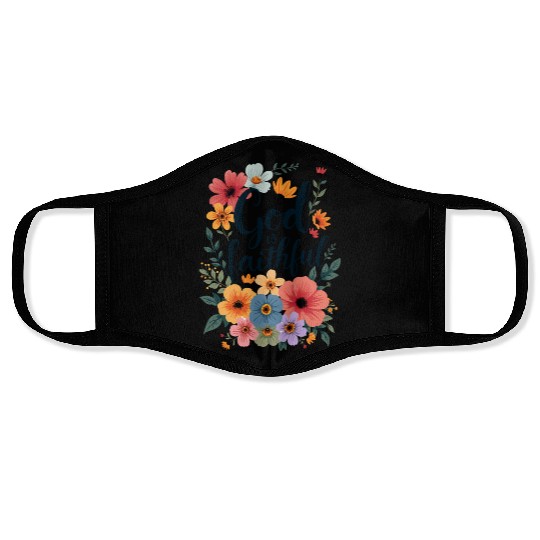 God Is Faithful Christian Quote Flower Floral Face Masks