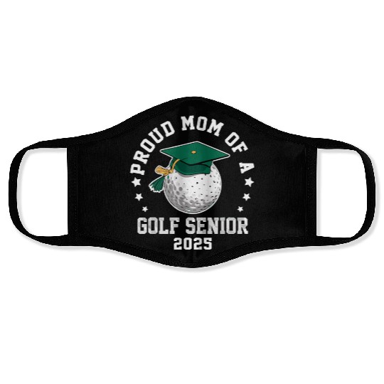 Proud mom of a golf senior class of 2025 matching Face Masks