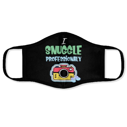 I Snuggle Professionaly Newborn Photographer Face Masks