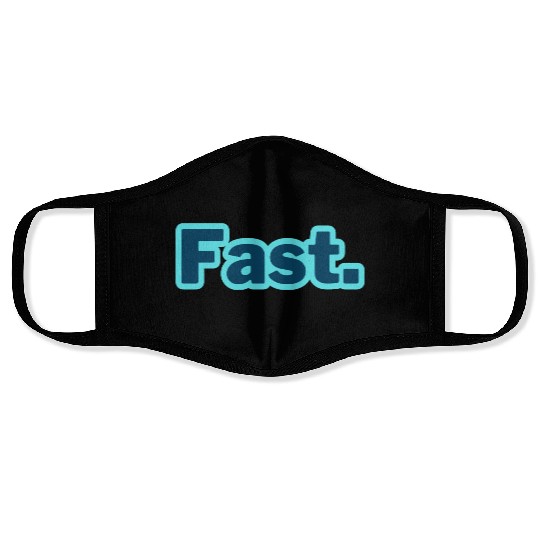 Fast. word typography Face Masks