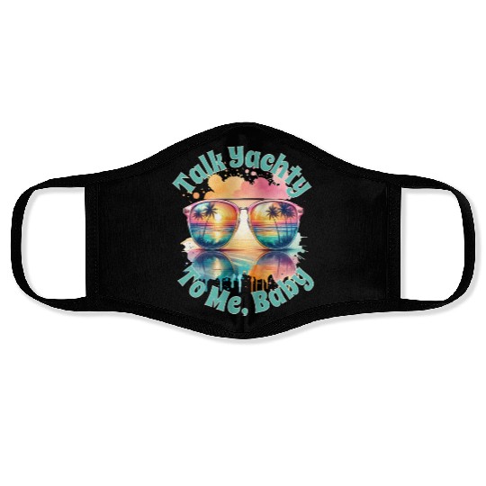 Yacht Rock Talk Yachty To Me Baby Face Masks