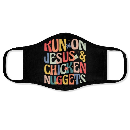 Run on Jesus and Chicken Nuggets Face Masks