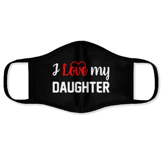 I Love My Daughter to Dad Funny Father's Day Daddy Face Masks