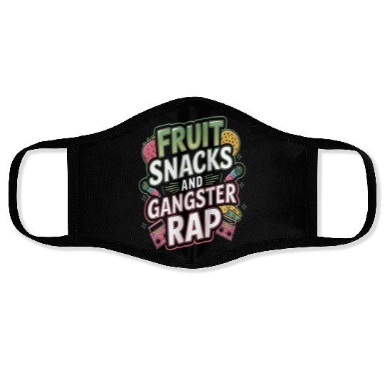 Fruit Snacks And Gangster Rap Face Masks