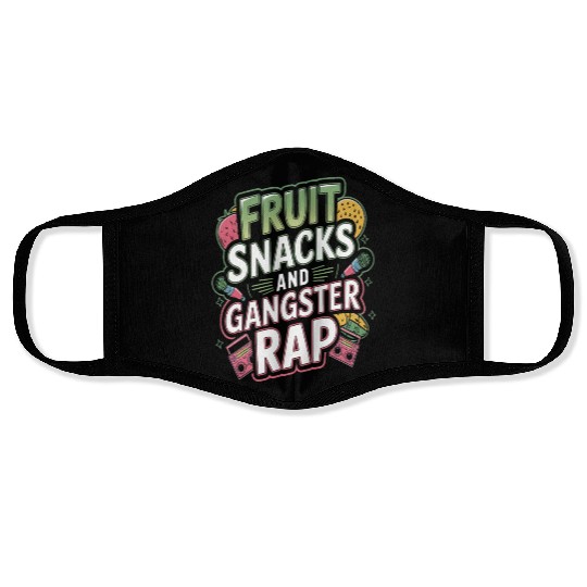 Fruit Snacks And Gangster Rap Face Masks