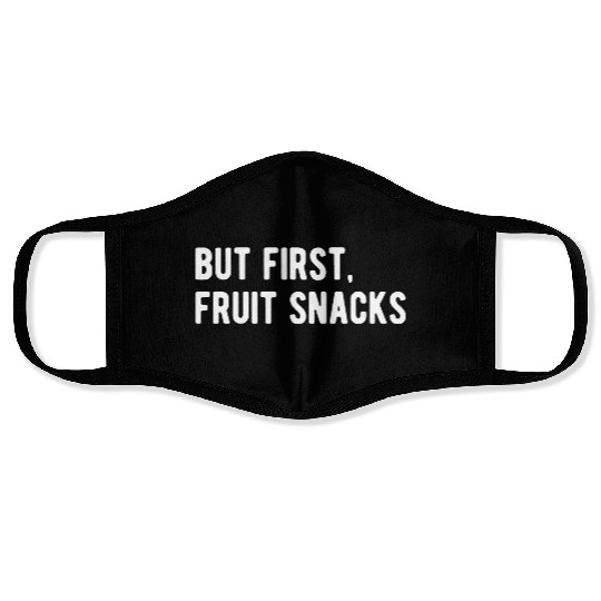 But First Fruit Snacks Face Masks