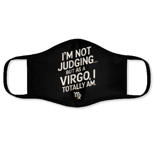 I'm Not Judging... Funny Virgo Quote Face Masks