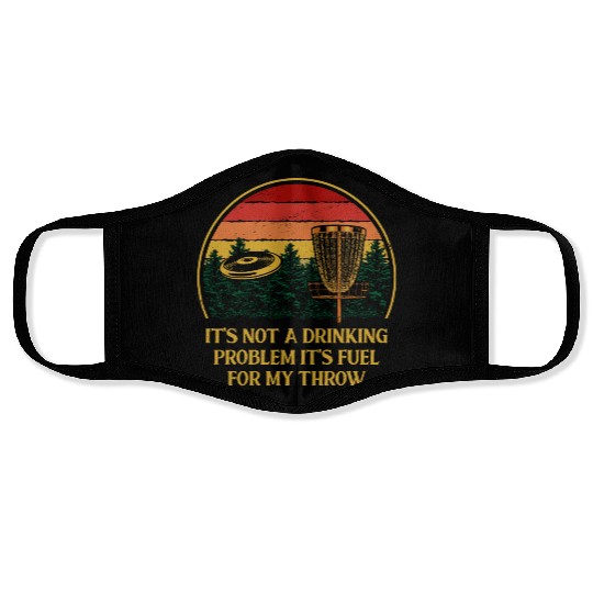 Its Fuel For My Throw Disc Golf Beer Lover Golfer Face Masks
