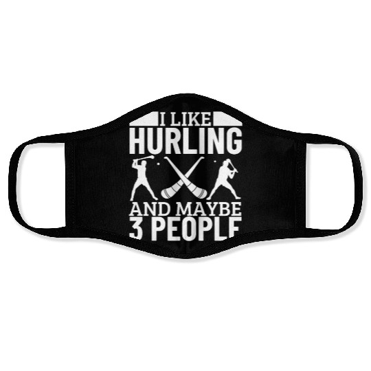 I Like Hurling And Maybe 3 People Funny Hurling Face Masks