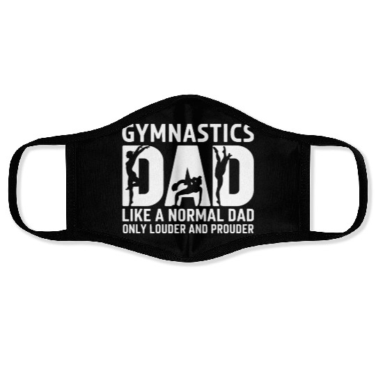 Like Normal But Louder Dad Funny Gymnastics Dad Face Masks