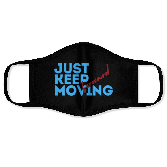 keep moving Face Masks