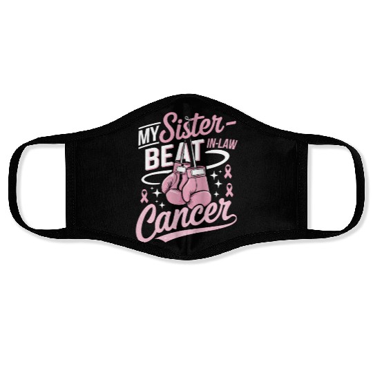 My Sister-In-Law Beat Cancer Breast Cancer Face Masks