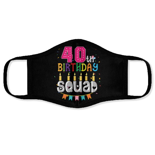 40th Birthday Squad B-day Party Forty Years Old Face Masks