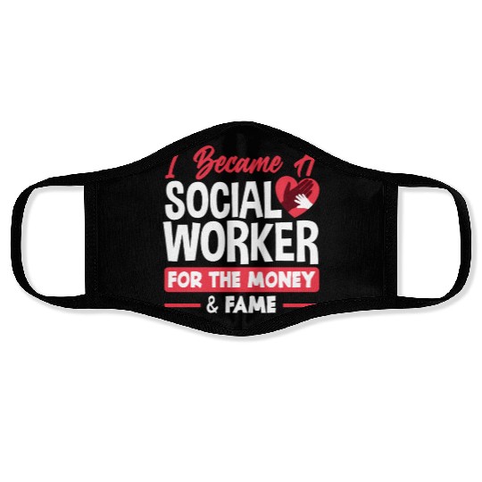 I Became A Social Worker For Money And Fame Face Masks