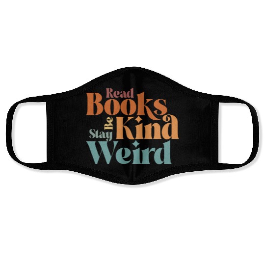 Read Books Be Kind Stay Weird Retro Bookworm Face Masks
