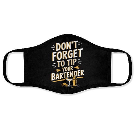 Don t Forget To Tip Your Bartender for Funny Face Masks