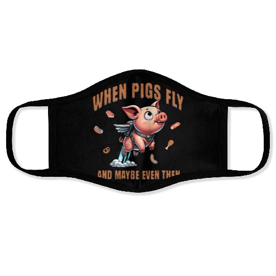 When pigs fly and maybe even then Airborne Porcine Face Masks