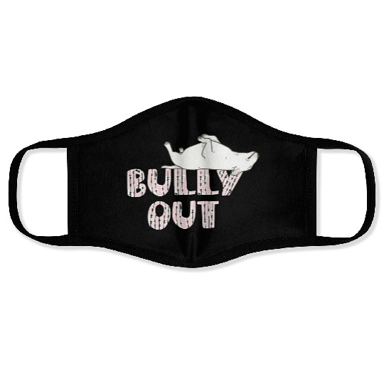 Bully out Face Masks
