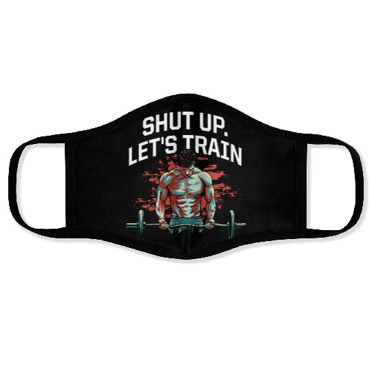 Shut Up Lets Train Funny Workout Humor Gym Sarcast Face Masks