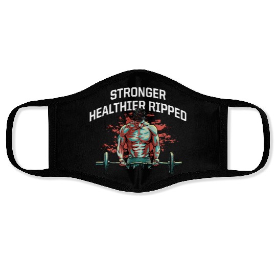 Stronger Healthier Ripped Funny Workout Humor Gym Face Masks