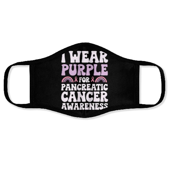 I Wear Purple For Pancreatic Cancer Awareness Face Masks